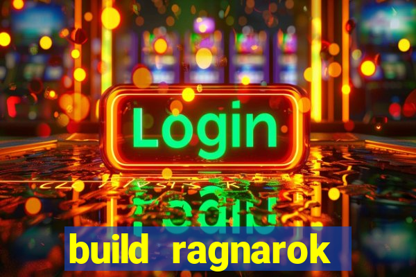 build ragnarok history reborn 1x